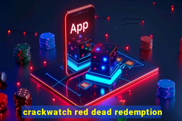 crackwatch red dead redemption