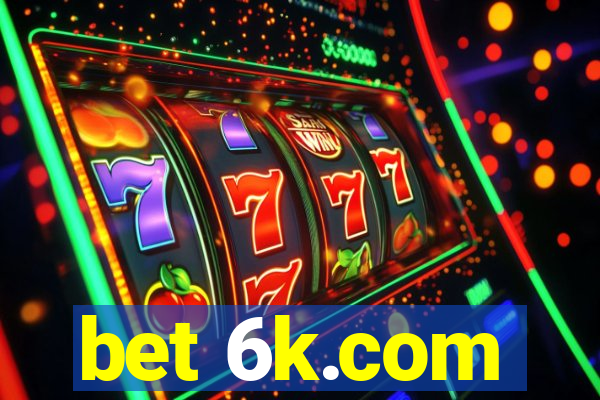 bet 6k.com