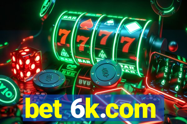 bet 6k.com