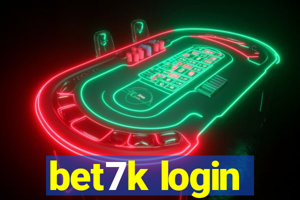 bet7k login
