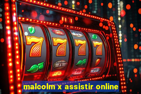 malcolm x assistir online