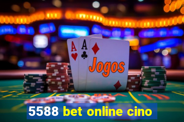 5588 bet online cino
