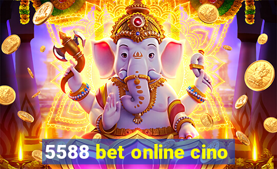 5588 bet online cino