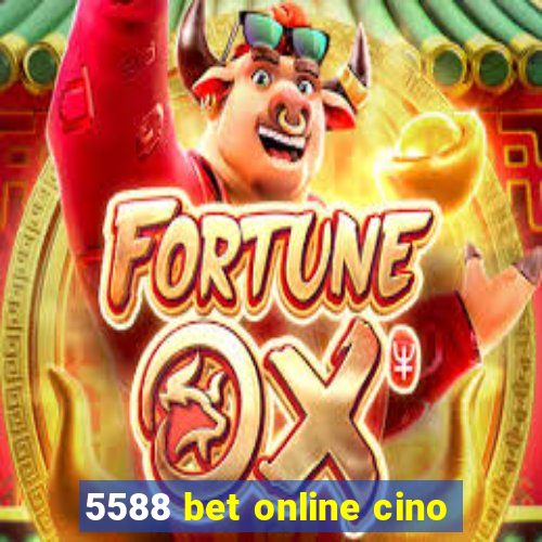 5588 bet online cino