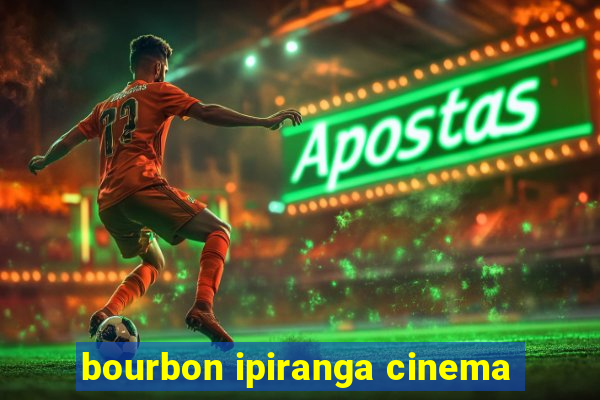 bourbon ipiranga cinema
