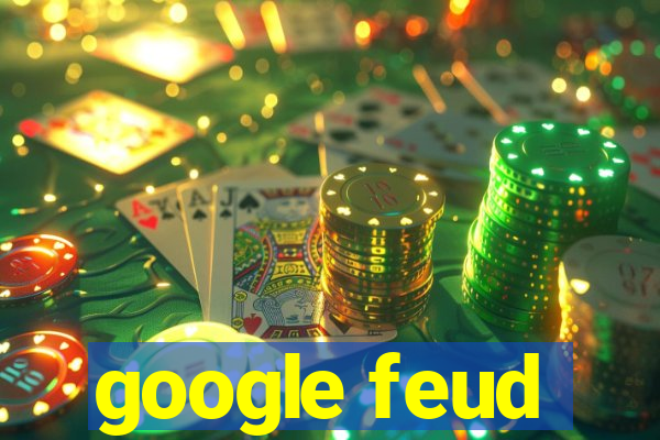 google feud