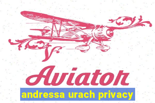 andressa urach privacy