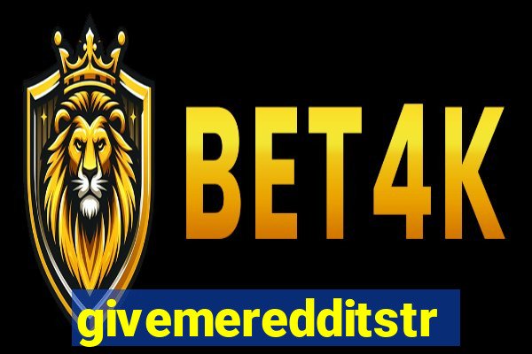 givemeredditstream