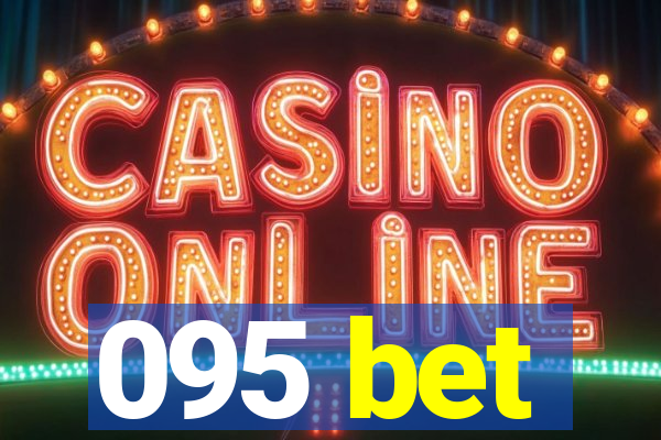 095 bet