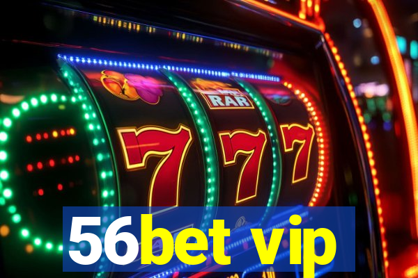 56bet vip