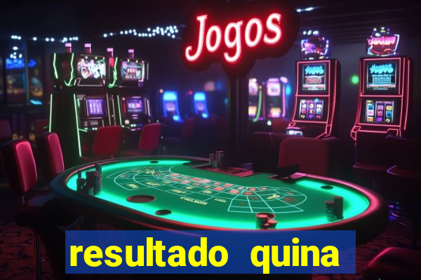 resultado quina giga bicho