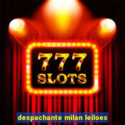 despachante milan leiloes