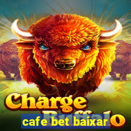 cafe bet baixar