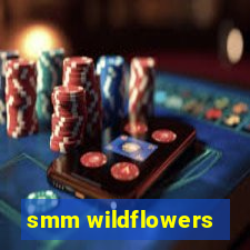 smm wildflowers