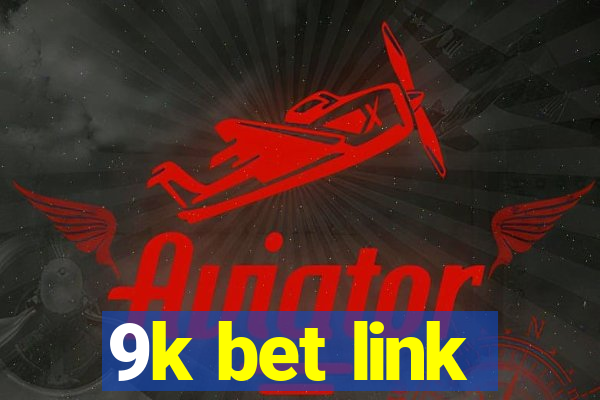 9k bet link