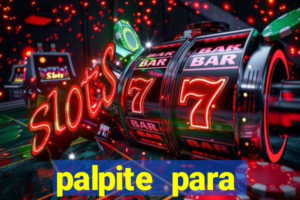 palpite para corujinha de hoje