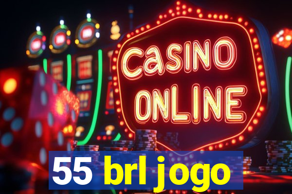 55 brl jogo