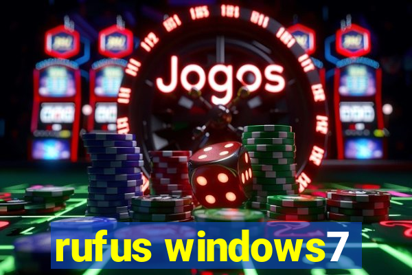 rufus windows7
