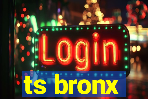 ts bronx