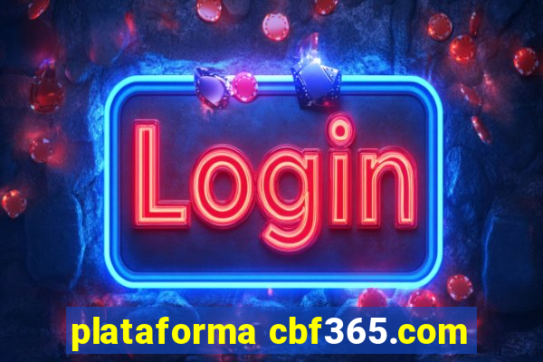 plataforma cbf365.com