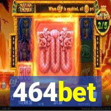 464bet