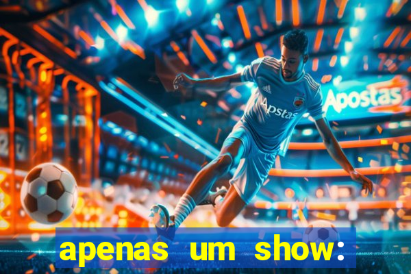 apenas um show: pancadaria 2