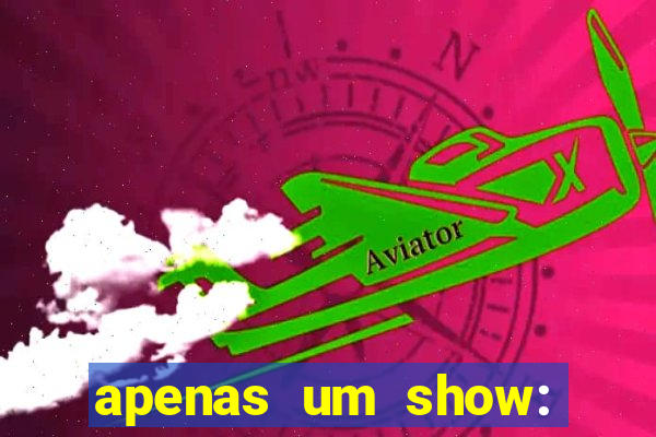 apenas um show: pancadaria 2