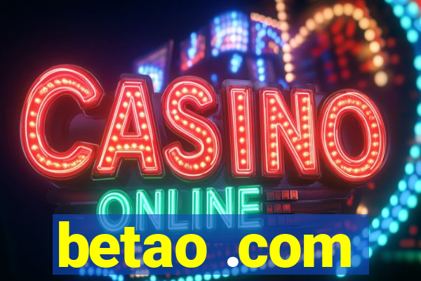 betao .com