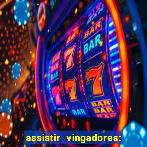 assistir vingadores: ultimato filme completo dublado
