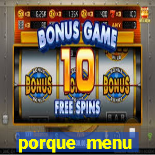 porque menu selvagem acabou