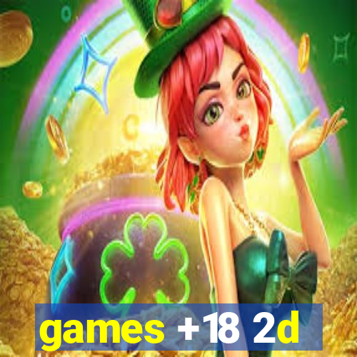 games +18 2d