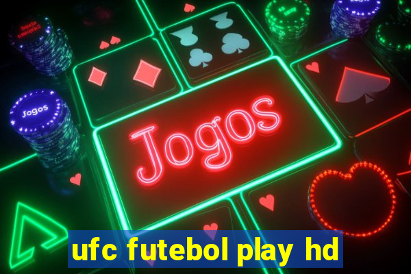 ufc futebol play hd