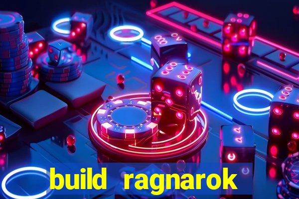 build ragnarok history reborn 1x