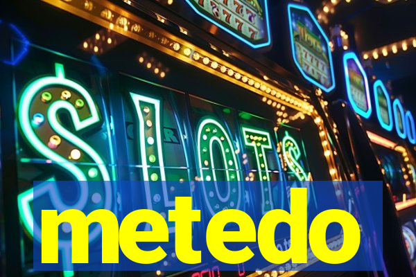 metedo