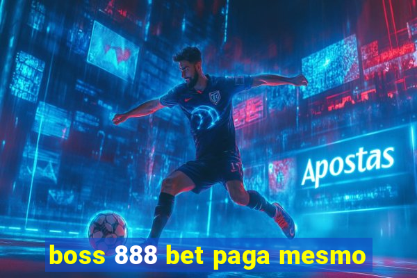 boss 888 bet paga mesmo
