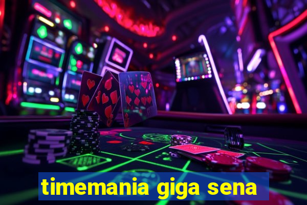 timemania giga sena