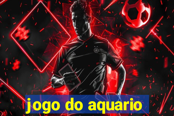 jogo do aquario