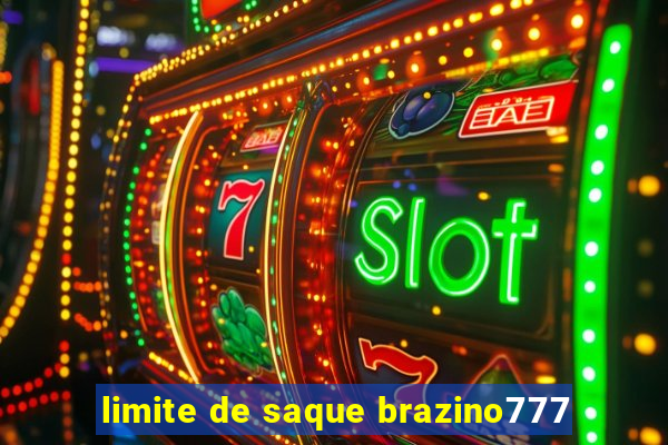 limite de saque brazino777