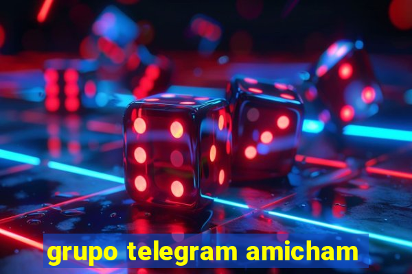 grupo telegram amicham