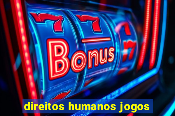 direitos humanos jogos