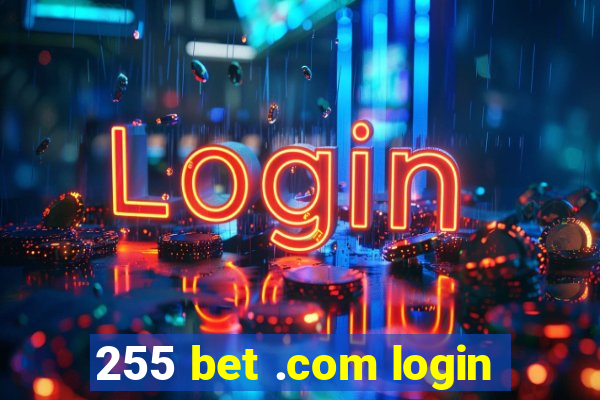 255 bet .com login