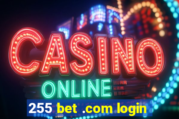 255 bet .com login