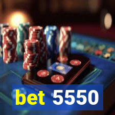 bet 5550