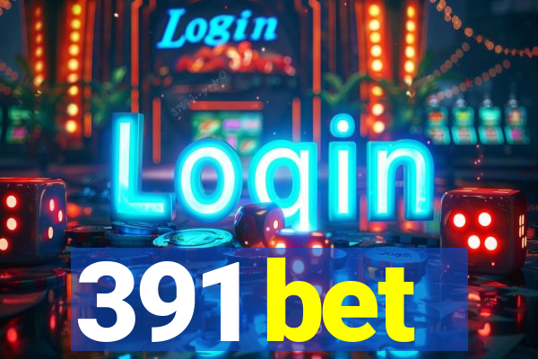 391 bet