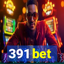 391 bet