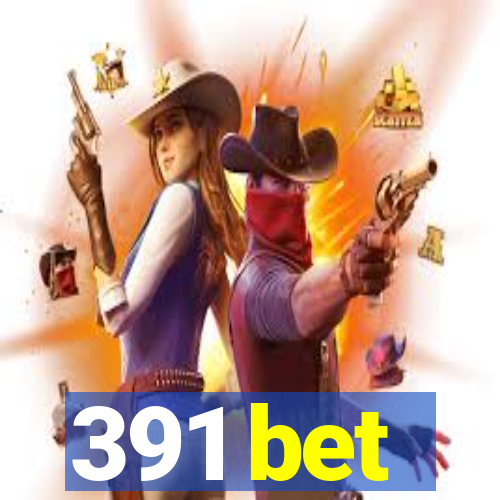 391 bet