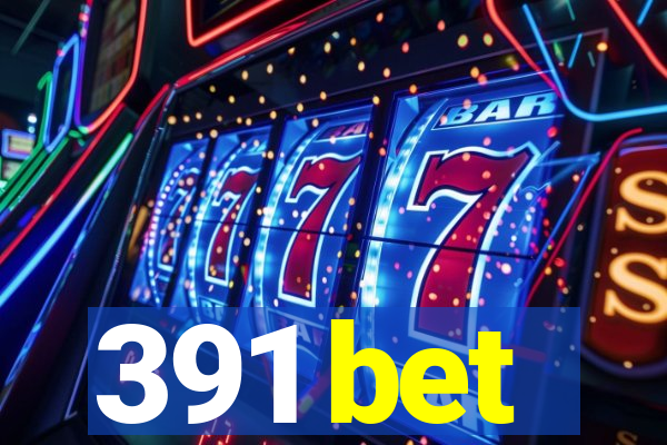 391 bet