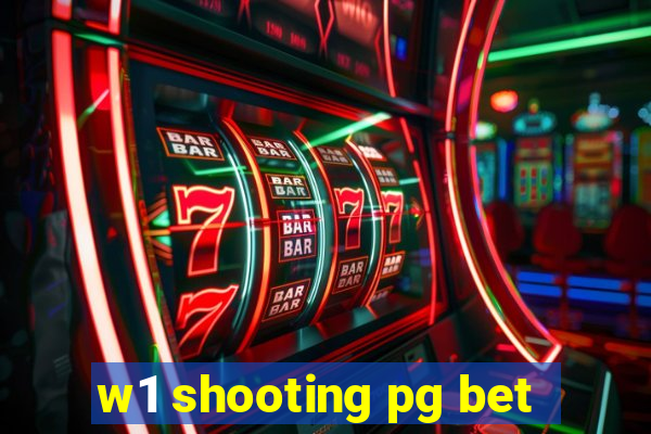w1 shooting pg bet