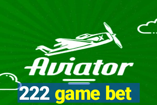 222 game bet