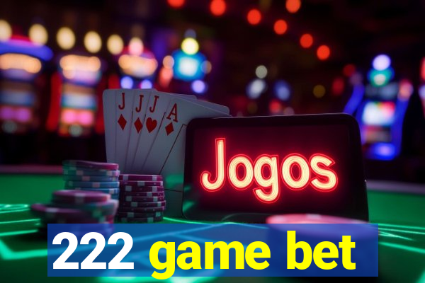222 game bet